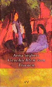 book cover of Geschichten von Frauen by Anna Seghers