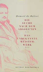 book cover of Die Suche nach dem Absoluten - Das unbekannte Meisterwerk by أونوريه دي بلزاك