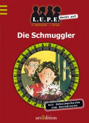 book cover of Lupe deckt auf 02. Die Schmuggler. mit Geheimscheibe zum Decodieren by Hermien Stellmacher