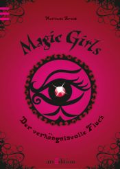 book cover of Magic Girls : Der verhängnisvolle Fluch by Marliese Arold