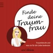 book cover of Finde deine Traumfrau by Markus Steinhaus