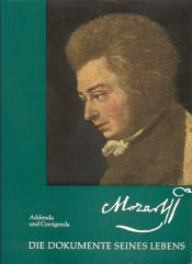 book cover of Mozart. Die Dokumente seines Lebens. Mit Addenda und Corrigenda: Mozart - Die Dokumente seines Lebens. Dazu: Addenda und Corrigenda (2 Bd.) by Otto Erich Deutsch