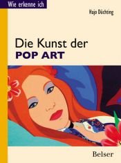 book cover of Die Kunst der Pop Art by Hajo Düchting