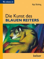 book cover of Die Kunst des Blauen Reiters by Hajo Düchting