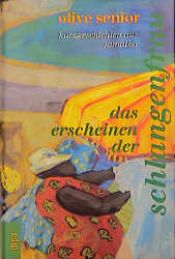 book cover of Das Erscheinen der Schlangenfrau. Kurzgeschichten aus Jamaika by Olive Senior