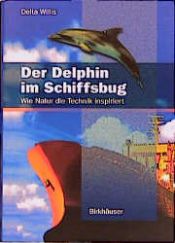 book cover of Der Delphin im Schiffsbug. Wie Natur Technik inspiriert by Delta Willis