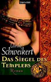book cover of DAS SIEGEL DES TEMPLERS. Historischer Roman by Ulrike Schweikert