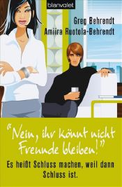 book cover of "Nein, ihr könnt nicht Freunde bleiben!" by Greg Behrendt