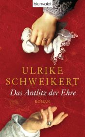 book cover of Das Antlitz der Ehre by Ulrike Schweikert