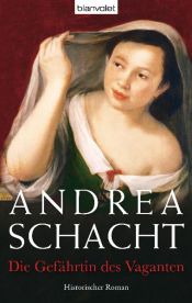 book cover of Die Gefährtin des Vaganten: Historischer Roman by Andrea Schacht
