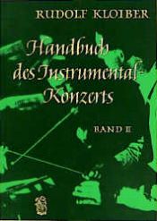 book cover of Handbuch des Instrumentalkonzerts, Bd.1: Vom Barock bis zur Klassik by Rudolf Kloiber