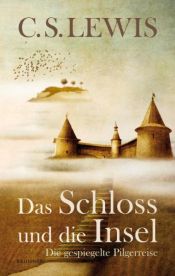 book cover of Das Schloss und die Insel by Clive S. Lewis