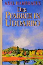 book cover of Uddarbon pappi : laulu ystävästä by Axel Hambraeus