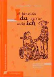 book cover of Ich bin nicht du, du bist nicht ich. Aus dem Leben mit behinderten Geschwistern by Charlotte Knees|Marlies Winkelheide