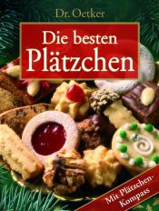 book cover of Die besten Plätzchen: mit Plätzchenkompass by August Oetker
