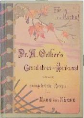 book cover of Dr. A. Oetkers Grundlehren der Kochkunst. Sowie preisgekrönte Recepte für Haus und Küche by August Oetker
