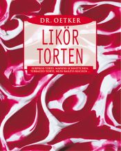 book cover of Likörtorten (Dr. Oetker) by August Oetker