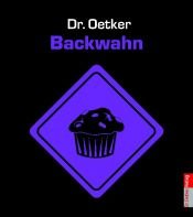 book cover of Backwahn by August Oetker