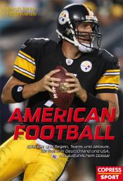 book cover of American Football: Spielidee und Regeln, Teams und Akteure, die Szene in Deutschland und USA, mit ausführlichem Glossar by Margit Brinke