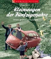 book cover of Kleinwagen der Fünfzigerjahre: Innen größer als außen by Peter Kurze