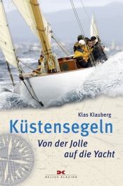 book cover of Küstensegeln: Von der Jolle auf die Yacht by Klas Klauberg