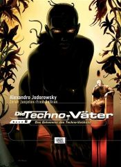 book cover of Die Techno-Väter 06: Das Geheimnis des Techno-Vatikans by Alejandro Jodorowsky