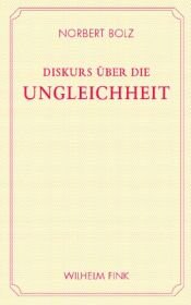 book cover of Diskurs über die Ungleichheit: Ein Anti-Rousseau by Norbert Bolz