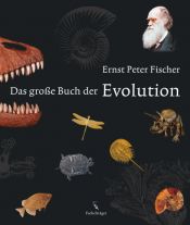 book cover of Das große Buch der Evolution by Ernst Fischer