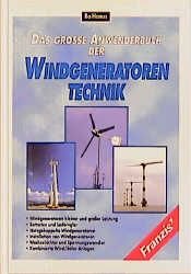 book cover of Das große Anwenderbuch der Windgeneratoren-Technik : Grundlagen und Selbstbau von Windgeneratoren ; mit 21 Tabellen by Bo Hanus