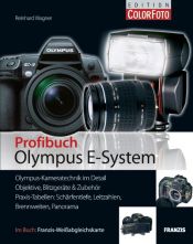 book cover of Das Olympus E-System-Buch: Olympus-Kameratechnik im Detail by Reinhard Wagner