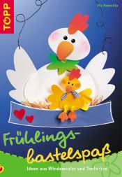 book cover of Frühlingsbastelspaß. Ideen aus Windowcolor und Tonkarton by Pia Pedevilla