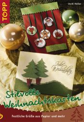 book cover of Stilvolle Weihnachtskarten: Festliche Grüße aus Papier und mehr by Uschi Heller