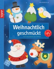 book cover of Weihnachtlich geschmückt: Festtagsideen aus Papier by Pia Pedevilla