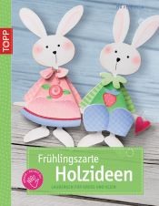 book cover of Frühlingszarte Holzideen: Laubsägen für Groß und Klein by Pia Pedevilla