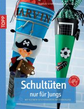 book cover of Schultüten nur für Jungen: Mit kleinen Geschenkideen am Verschluss by Gudrun Schmitt