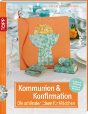 book cover of Kommunion und Konfirmation - Die schönsten Ideen für Mädchen by Julia Krieger|Susanne Krieger