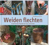 book cover of Weiden flechten: Inspirierende Projekte für Haus und Garten by Birgit Ostergaard-Jensen