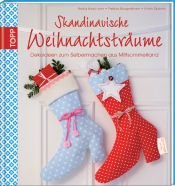 book cover of Skandinavische Weihnachtsträume: Dekoideen zum Selbermachen aus Mittsommerland by Armin Täubner|Nadja Knab-Leers|Patricia Morgenthaler