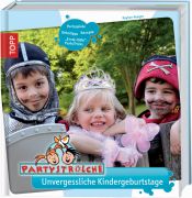 book cover of Partystrolche - unvergessliche Kindergeburtstage: Partyspiele, Dekotipps, Rezepte und "Erste-Hilfe"-Partytricks by Reyhan Reegen