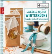 book cover of Leckeres aus der Winterküche: Herzhafte Genüsse kreativ verpackt by Anne Iburg