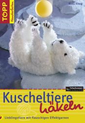 book cover of Kuscheltiere häkeln by Beate Hilbig