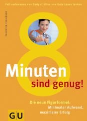 book cover of 8 Minuten sind genug: Fit mit Hanteln (Feel good) by Thorsten Tschirner