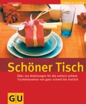 book cover of Schöner Tisch . GU einfach clever by Caroline Hofman