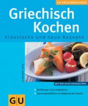 book cover of Griechisch Kochen. GU KüchenRatgeber by Reinhardt Hess
