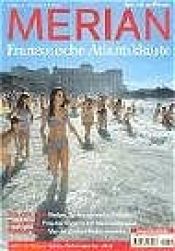book cover of Merian Französische Atlantikküste: Traumküste, Bordeaux, Baskenland by k.A.