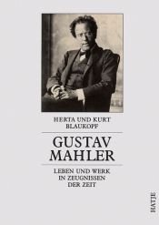 book cover of Gustav Mahler. Leben und Werk in Zeugnissen der Zeit by Gustav Mahler