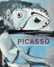 book cover of Picasso. Von Mougins nach Badan-Baden. Der Späte Picasso by Klaus Gallwitz