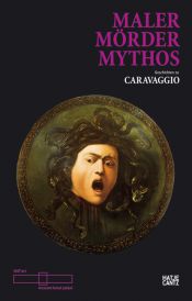 book cover of Maler Mörder Mythos. Geschichten zu Caravaggio by Andrea Camilleri