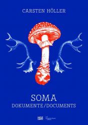 book cover of Carsten Höller: Soma: Documents by Claude Lévi-Strauss