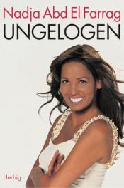book cover of Ungelogen by Nadja Abd El Farrag